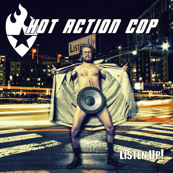 Hot Action Cop - Listen Up