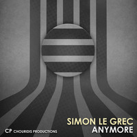Simon Le Grec - Anymore (Remixes)