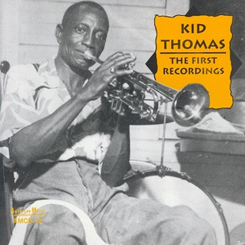 Kid Thomas - Kid Thomas: The First Recordings