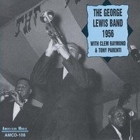 George Lewis - The George Lewis Band 1956 with Clem Raymond and Tony Parenti