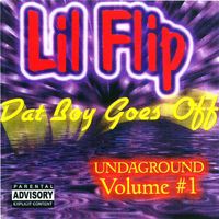 Lil Flip - Dat Boy Goes Off (Explicit)