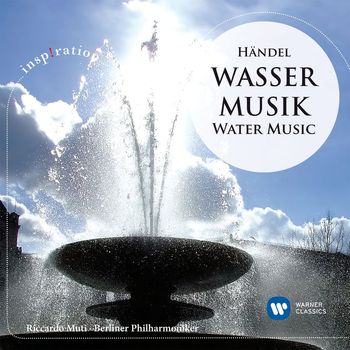 Riccardo Muti - Wassermusik - Water Music (Inspiration)
