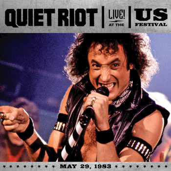 Quiet Riot - Live At The US Festival, 1983 (Live From San Bernadino/1983)