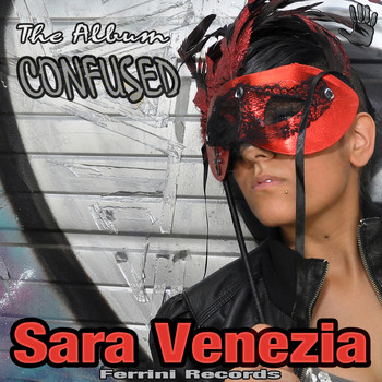 Sara Venezia - Confused