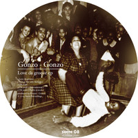 Gonzo-Gonzo - Love Da Groove EP