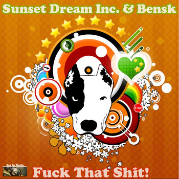 Sunset Dream Inc. & Bensk - Fuck That Shit (Explicit)