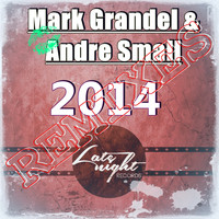 Mark Grandel, Andre Small - 2014 Remix EP