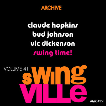 Claude Hopkins, Budd Johnson & Vic Dickenson - Swingville Volume 41: Swing Time!