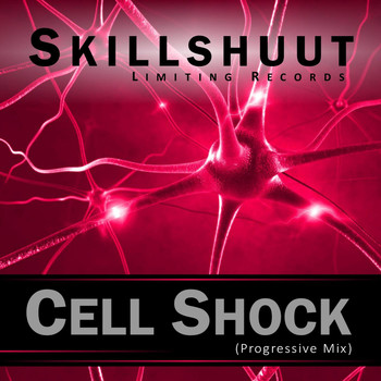 Skillshuut - Cell Shock (Progressive Mix)
