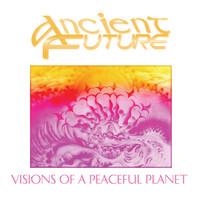 Ancient Future - Visions of a Peaceful Planet