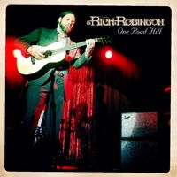 Rich Robinson - One Road Hill