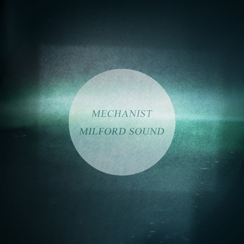 Mechanist - Milford Sound