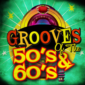 Various Artists - Grooves of the 50's & 60's