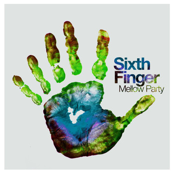 Sixth Finger - Mellow Party