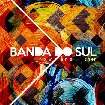 Banda do sul - Now and Then