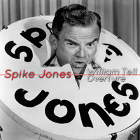 Spike Jones - William Tell Overture
