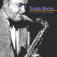 Freddy Martin - The Dickey-Bird Song