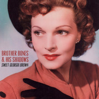 Brother Bones & His Shadows - Sweet Georgia Brown