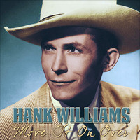 Hank Williams - Move It on Over