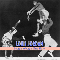 LOUIS JORDAN - Boogie Woogie Blue Plate