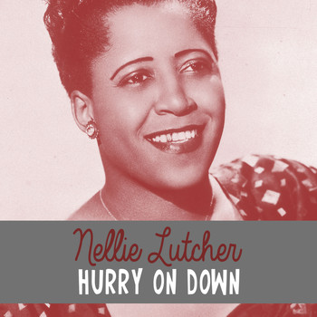 Nellie Lutcher - Hurry on Down