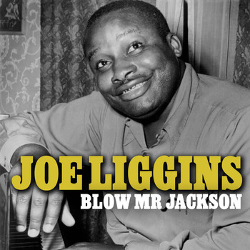 Joe Liggins - Blow Mr Jackson