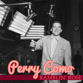 Perry Como - Ramblin' Rose