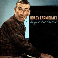 Hoagy Carmichael - Huggin' and Chalkin'