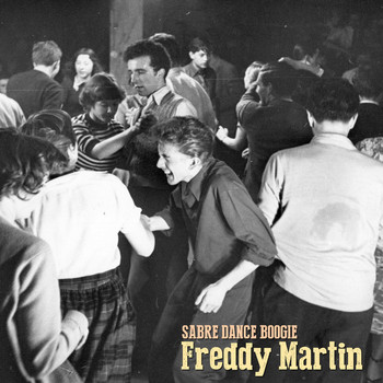 Freddy Martin - Sabre Dance Boogie