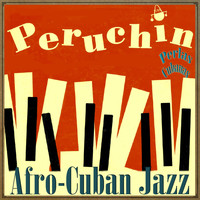 Peruchín - Perlas Cubanas: Afro-Cuban Jazz
