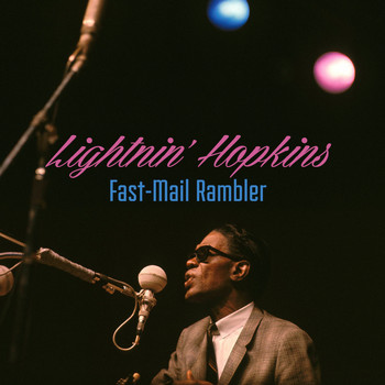 Lightnin' Hopkins - Fast-Mail Rambler