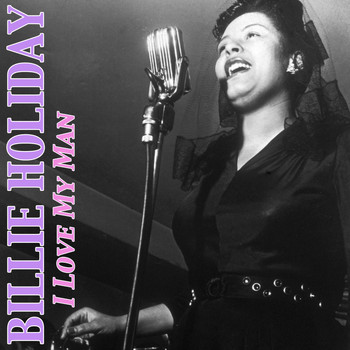 Billie Holiday - I Love My Man