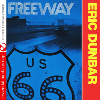 Eric Dunbar - Freeway (Digitally Remastered)