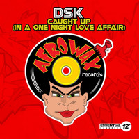 DSK - Caught Up (In a One Night Love Affair)
