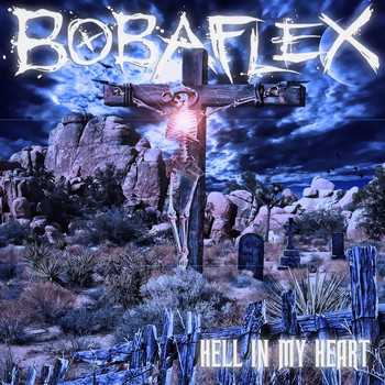 Bobaflex - Hell in My Heart