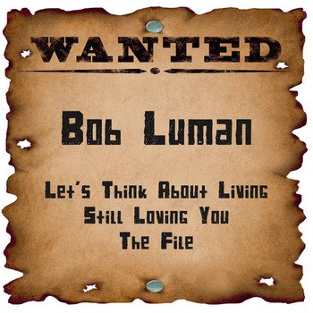 Bob Luman - Wanted: Bob Luman