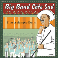 Big Band Côte Sud - ¡ Hasta Siempre Beny !