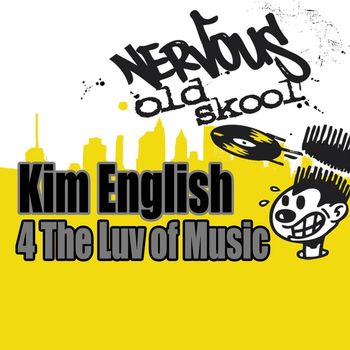 Kim English - 4 The Luv Of Music