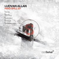 Ludvan Allan - Mind Spill EP