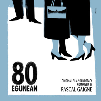 Pascal Gaigne - 80 Egunean (Original Motion Picture Soundtrack)