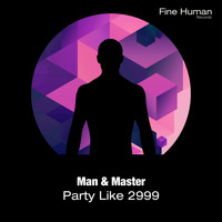 Man & Master - Party Like 2999