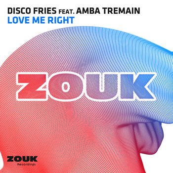Disco Fries feat. Amba Tremain - Love Me Right