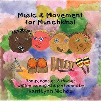 Kerri Lynn Nichols - Music & Movement for Munchkins
