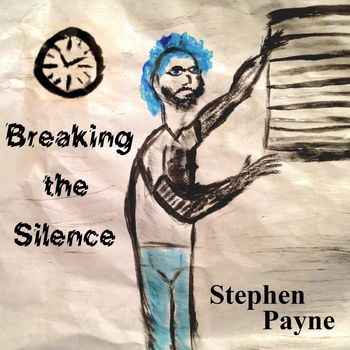 Stephen Payne - Breaking the Silence (Explicit)