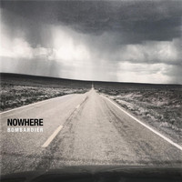 Bombardier - Nowhere