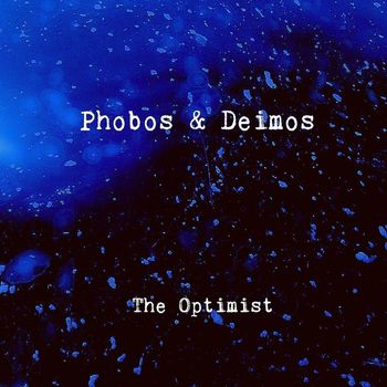Phobos & Deimos - The Optimist