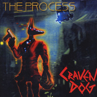 The Process - Craven Dog
