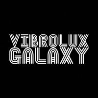 Vibrolux - Galaxy