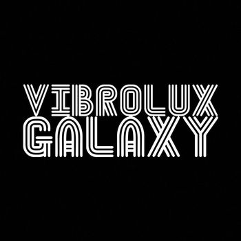 Vibrolux - Galaxy