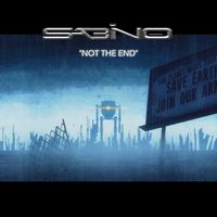 Sabino - Not the End